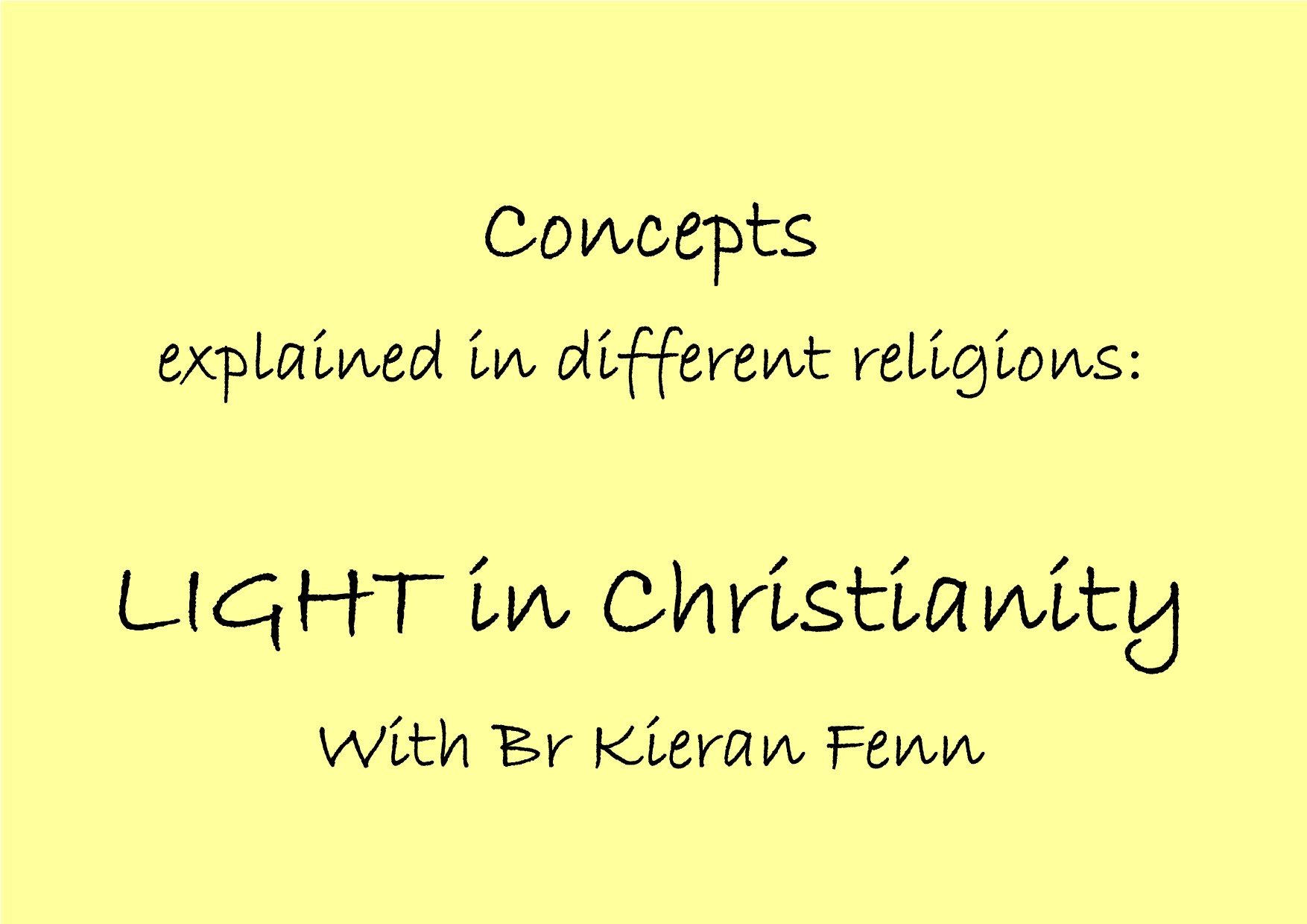 Br Kieran Fenn – Religion & Light