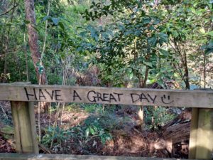 "Have a great day" - seen on a bush walk